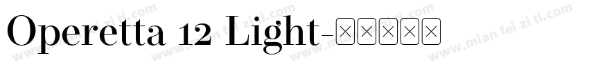 Operetta 12 Light字体转换